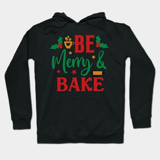 Be merry and bake; Christmas; kitchen; baking; bake; baker; cook; cooking; Xmas; Merry Christmas; cute; funny; humor; Christmas pun; cooking utensils; kitchen; mistletoe Hoodie